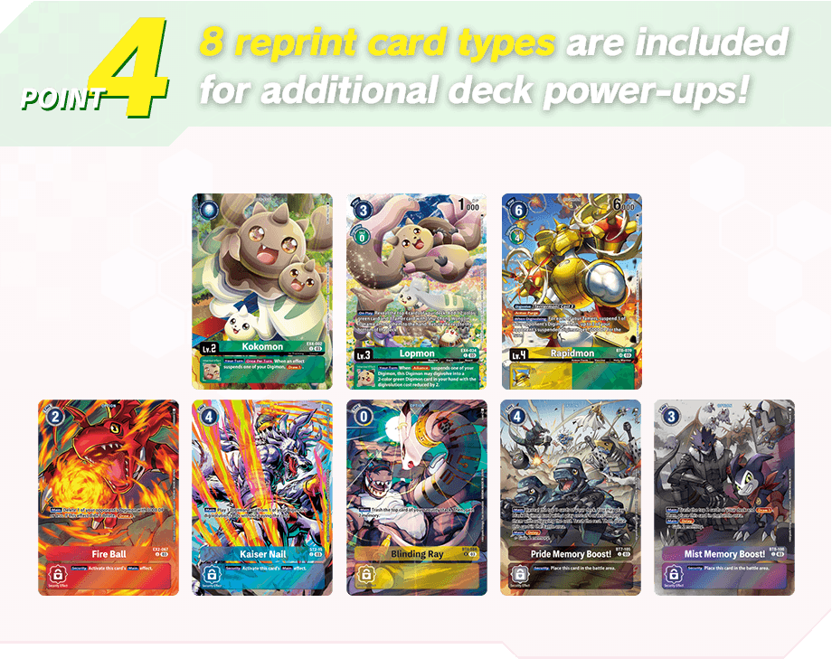 8 reprint card types are included for additional deck power-ups!