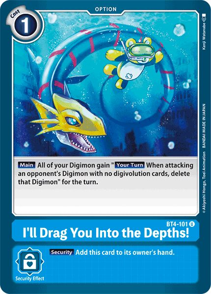 BT4-101I'll Drag You Into the Depths!