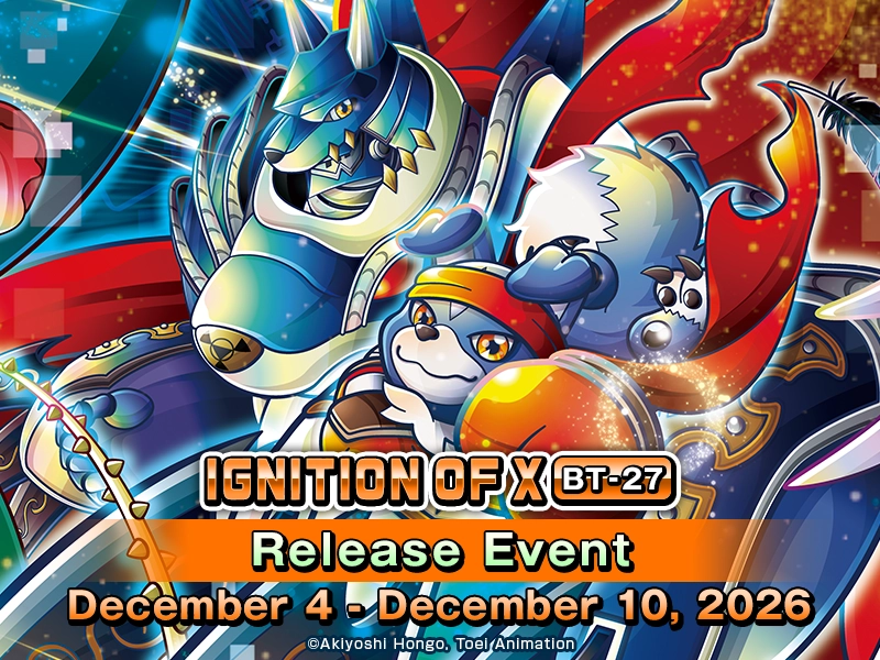IGNITION OF X [BT-27] Release Event