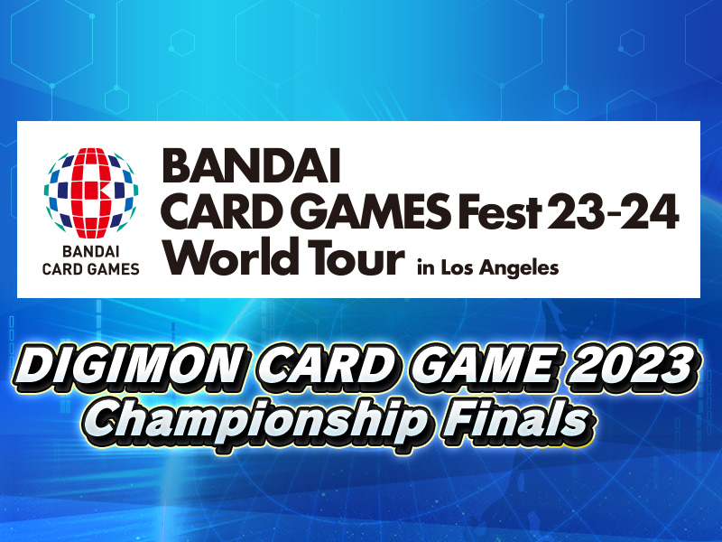 BANDAI CARD GAMES Fest 23-24 World Tour in Los Angeles − EVENT｜Digimon Card  Game