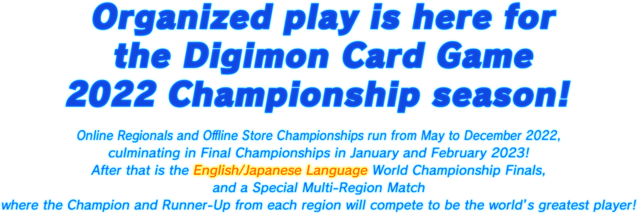 Organized play is here for the Digimon Card Game 2022 Championship season! 