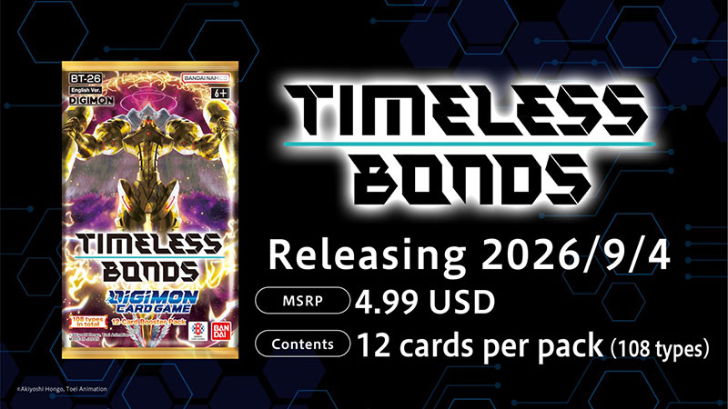 BOOSTER PACK TIMELESS BONDS【BT-26】