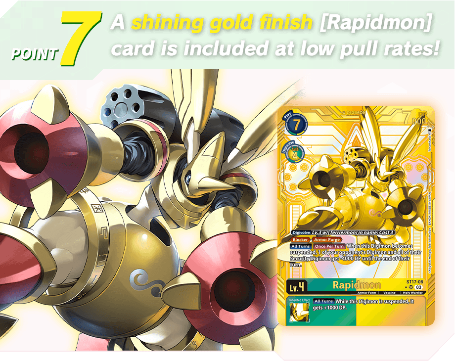 A shining gold finish [Rapidmon] card is included at low pull rates!