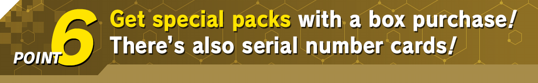 Get special packs with a box purchase! There’s also serial number cards!