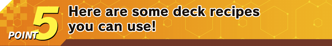 Here are some deck recipes you can use!